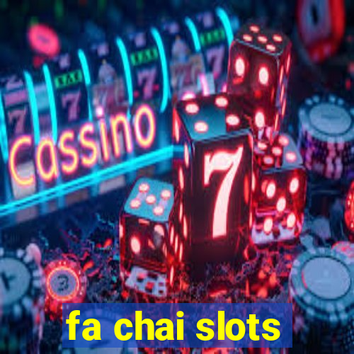 fa chai slots